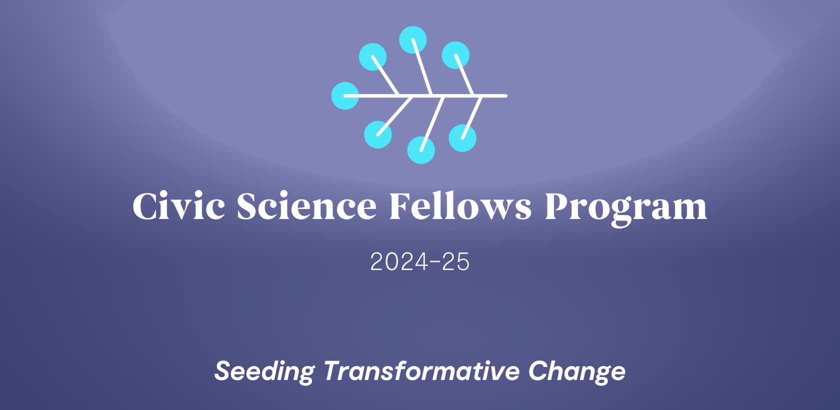 Civic Science Fellows Program Launches 2024-25 Cohort To Shape Science ...